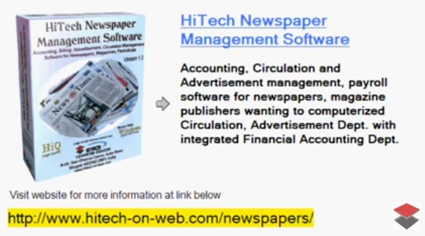 HiTech Newspaper Management Software, Accounting Software, Business Management and Accounting Software for newspaper, magazine publishers. Modules : Advertisement, Circulation, Parties, Transactions, Payroll, Accounts & Utilities. Free Trial Download.
